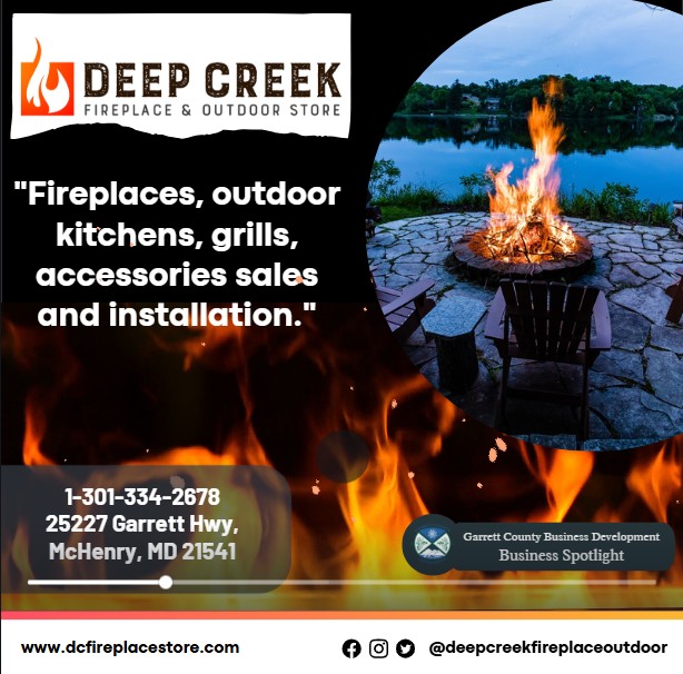 Todays Business Spotlight 🔥is on Deep Creek Fireplace and Outdoor Store! 
Visit them at www.dcfireplacestore.com or Deep Creek Fireplace & Outdoor Store
Follow us to see more daily Garrett County Business Spotlights!
If you are interested in having your business featured contact Connor Norman at cnorman@garrettcountymd.gov. #garrettcountymd #businessdevelopment